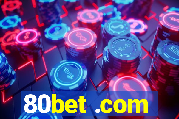 80bet .com